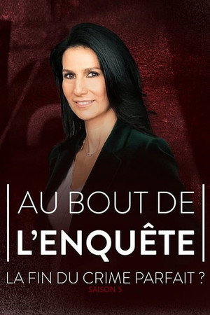 Au bout de l'enquête, la fin du crime parfait ? 5. évad (2024-09-21) poszter