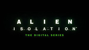 Alien: Isolation - The Digital Series kép