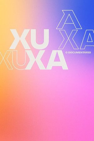 Xuxa, O Documentário poszter