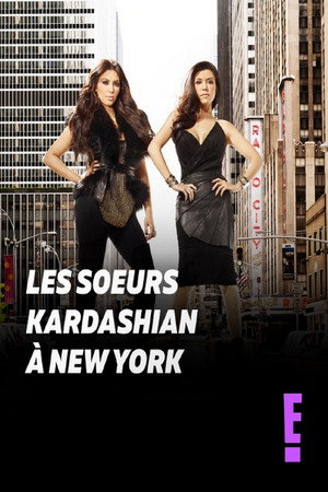 Kourtney and Kim Take New York poszter
