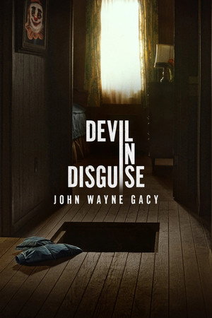 Devil in Disguise: John Wayne Gacy poszter