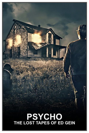 Psycho: The Lost Tapes of Ed Gein poszter
