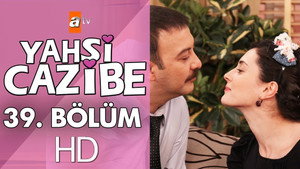 Yahşi Cazibe 1. évad Ep.39 39. epizód