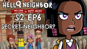 Hello Neighbor: Welcome to Raven Brooks 2. évad Ep.6 6. epizód