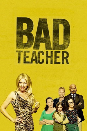 Bad Teacher 1. évad (2014-04-24) poszter