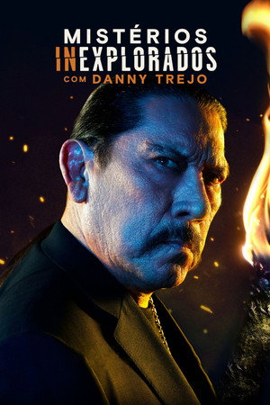 Feltárt rejtélyek Danny Trejóval poszter