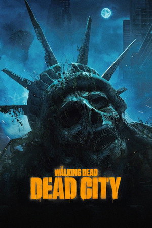 The Walking Dead: Dead City Speciális epizódok (2023-06-01) poszter
