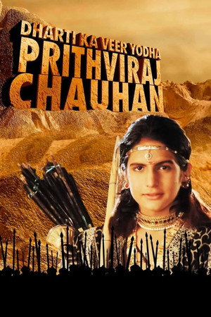 Dharti Ka Veer Yodha Prithviraj Chauhan 1. évad (2006-05-12) poszter