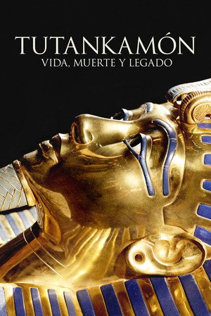 Tutankhamun: Life, Death & Legacy poszter