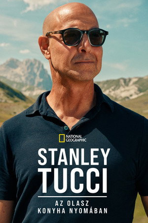 Stanley Tucci: Az olasz konyha nyomában poszter