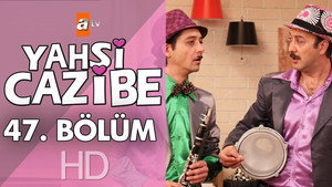 Yahşi Cazibe 1. évad Ep.47 47. epizód