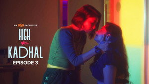 High On Kadhal 1. évad Ep.3 3. epizód