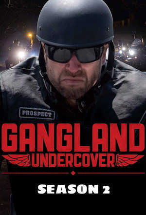 Gangland Undercover 2. évad (2017-03-02) poszter