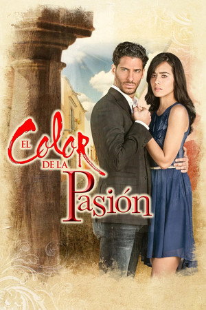 El color de la pasión 1. évad (2014-03-17) poszter