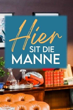Hier Sit Die Manne 6. évad (2024-10-05) poszter