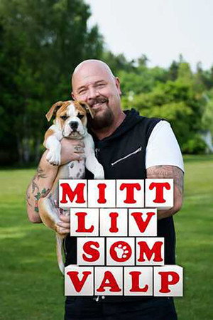 Mitt liv som valp poszter