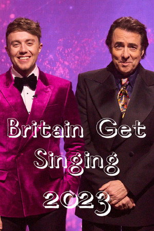 Britain Get Singing 2. évad (2023-12-24) poszter