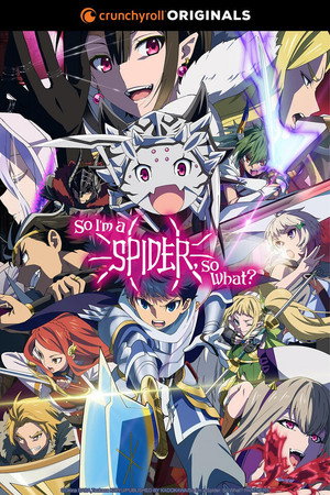 So I'm a Spider, So What? poszter