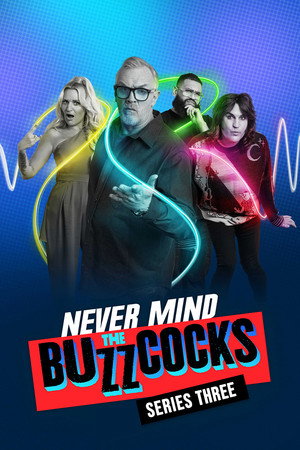 Never Mind the Buzzcocks 3. évad (2023-08-23) poszter