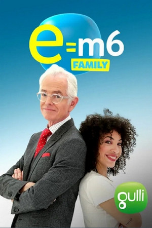 E=M6 Family 1. évad (2019-11-17) poszter