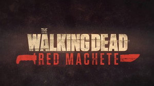 The Walking Dead: Red Machete kép