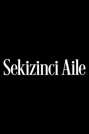 Sekizinci Aile poszter