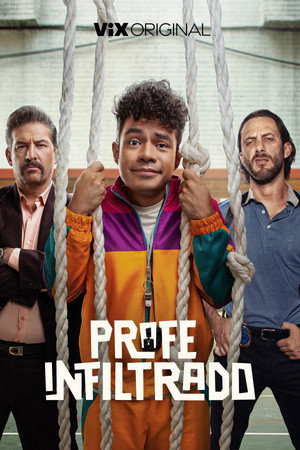 Profe Infiltrado 1. évad (2024-06-05) poszter