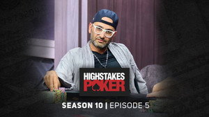 High Stakes Poker 10. évad Ep.5 5. epizód