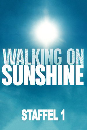 Walking on Sunshine 1. évad (2019-01-07) poszter