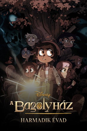 A bagolyház 3. évad (2022-10-15) poszter