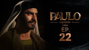 Paulo, o Apóstolo 1. évad Ep.22 22. epizód