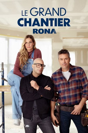 Le grand chantier RONA poszter