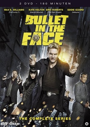Bullet in the Face 1. évad (2012-08-16) poszter