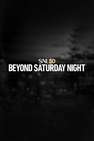 SNL50: Beyond Saturday Night 1. évad (2025-01-16) poszter