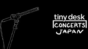 tiny desk concerts JAPAN kép