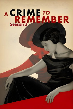 A Crime to Remember 3. évad (2015-11-10) poszter