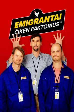 Emigrantai. Čiken faktorius 1. évad (2022-05-17) poszter