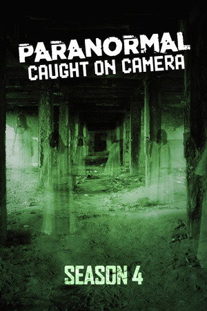 Paranormal Caught on Camera 4. évad (2021-02-26) poszter