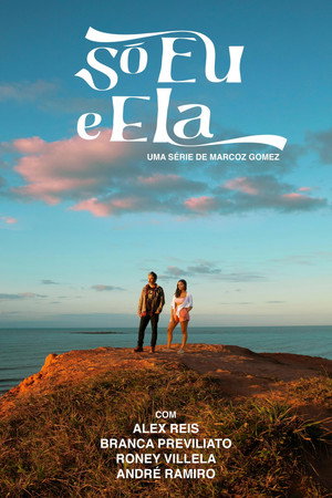 Só Eu e Ela 1. évad (2023-05-16) poszter