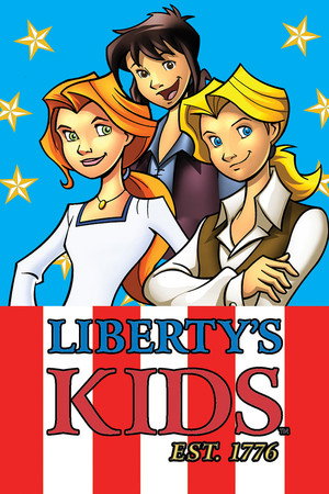 Liberty's Kids 1. évad (2002-09-02) poszter
