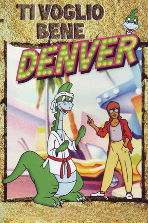 Denver, az utolsó dinoszaurusz poszter