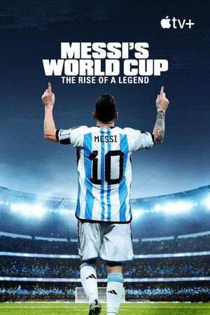 Messi's World Cup: The Rise of a Legend poszter