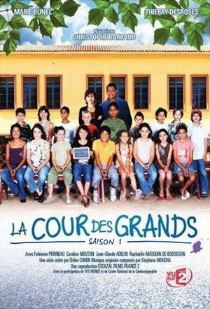 La cour des grands 1. évad (2008-04-09) poszter