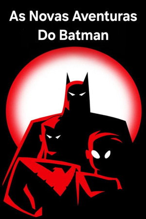Az Új Batman Kalandok poszter