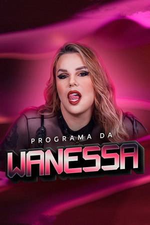 Programa da Wanessa poszter