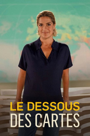 Le Dessous des cartes poszter