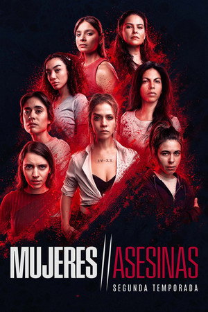 Mujeres Asesinas 2. évad (2024-03-15) poszter