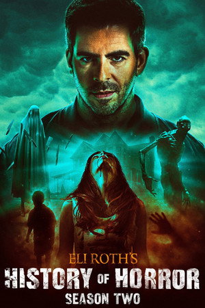 Eli Roth - A horror története 2. évad (2020-10-10) poszter