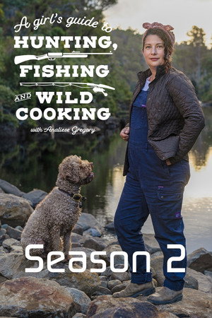 A Girl's Guide to Hunting, Fishing and Wild Cooking 2. évad (2025-04-24) poszter