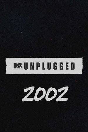 MTV Unplugged 13. évad (2002-04-23) poszter
